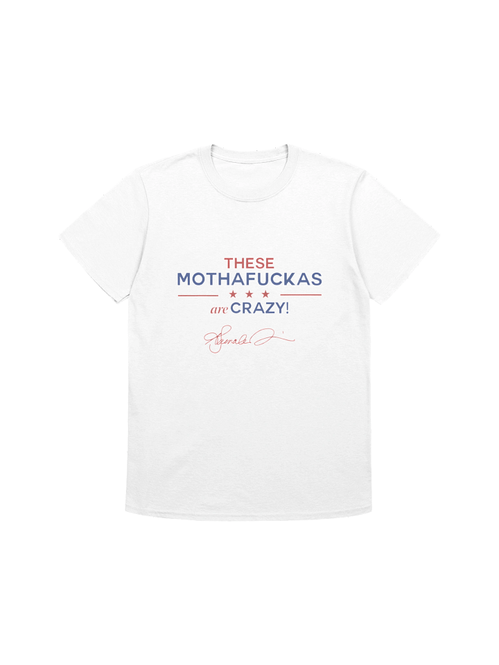These Mothafuckas Are Crazy T-Shirt product image (8)