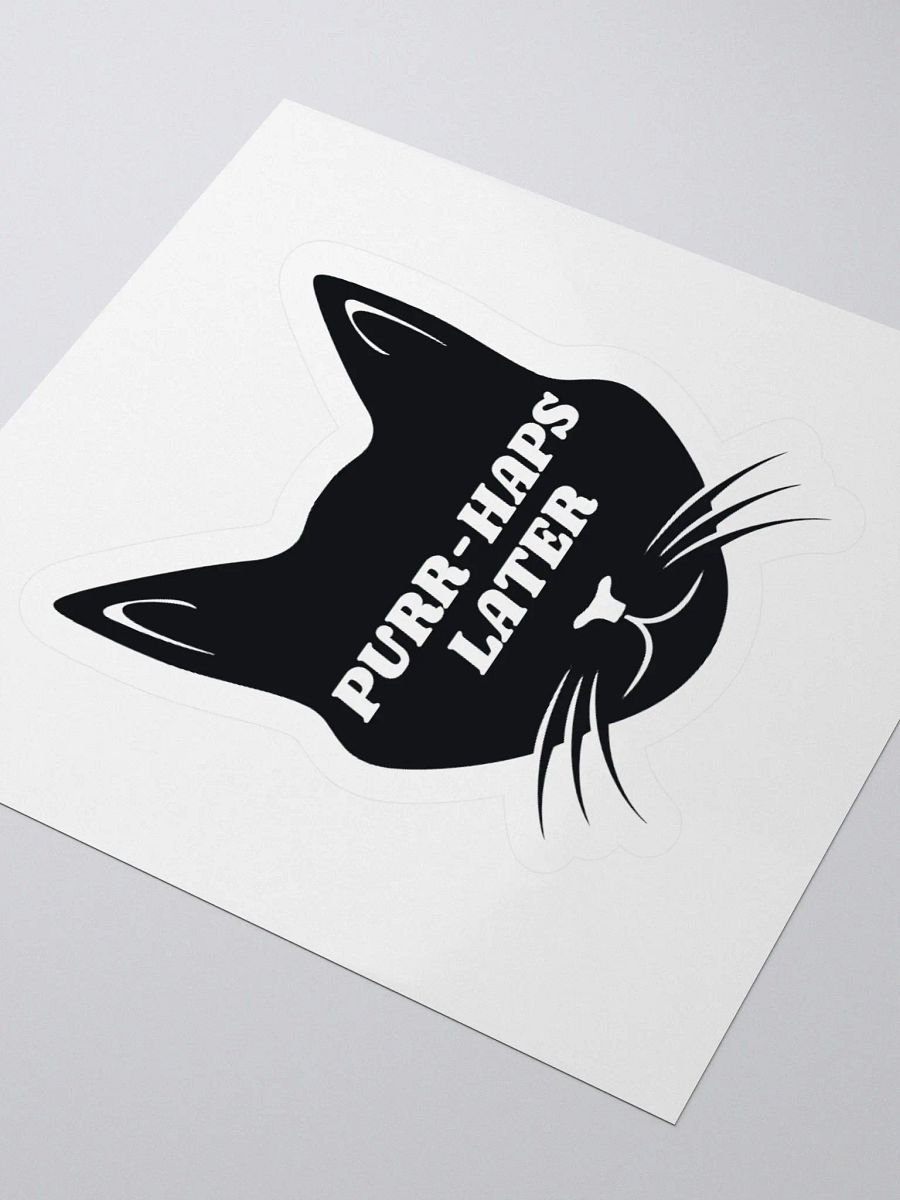 Purr-Haps Later Sticker product image (9)