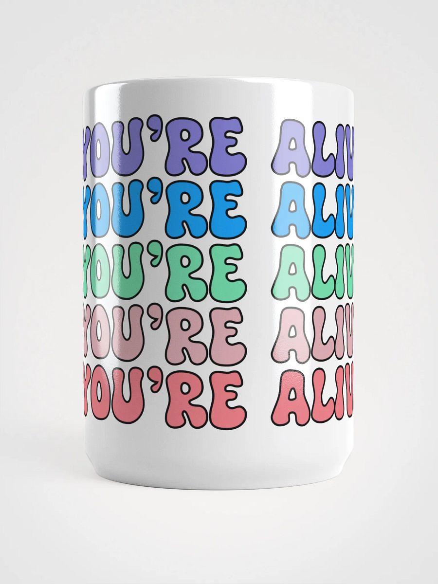 You’re Alive! 15oz Mug product image (5)