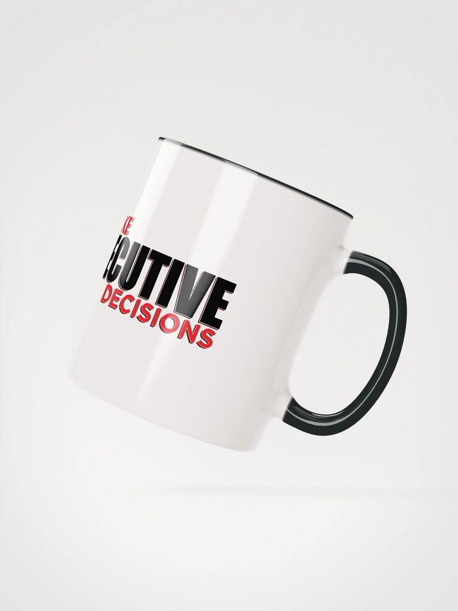 I MAKE EXECUTIVE DECISIONS V3 product image (2)
