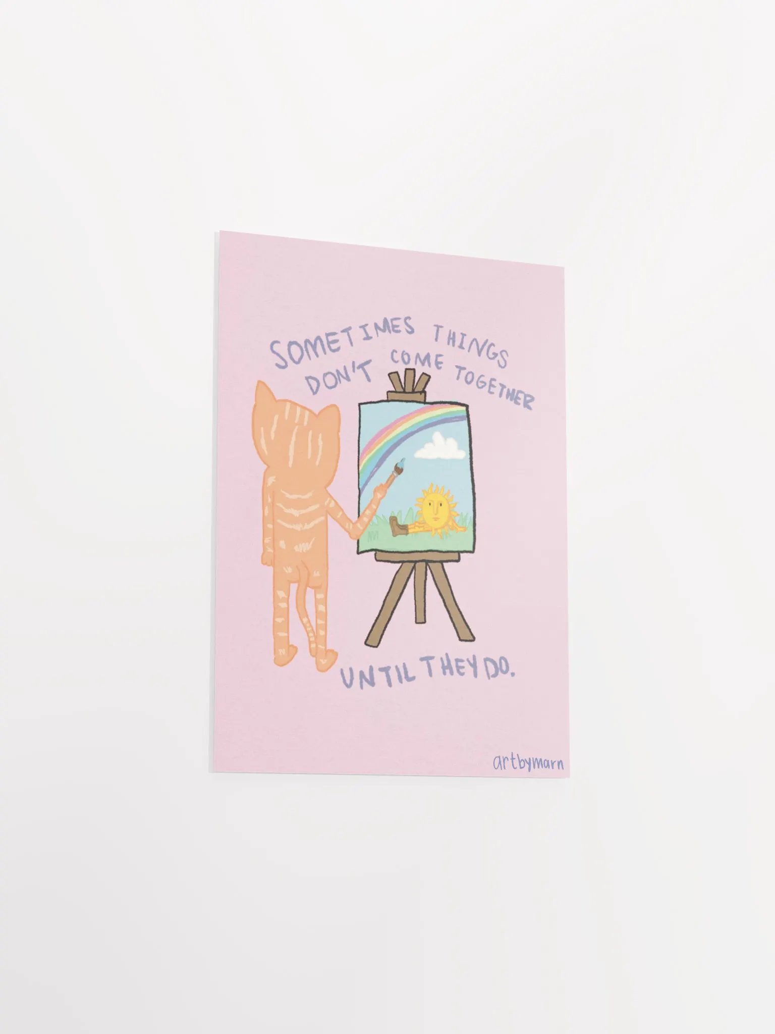 Sometimes Things Don't Come Together Until They Do Poster product image (15)