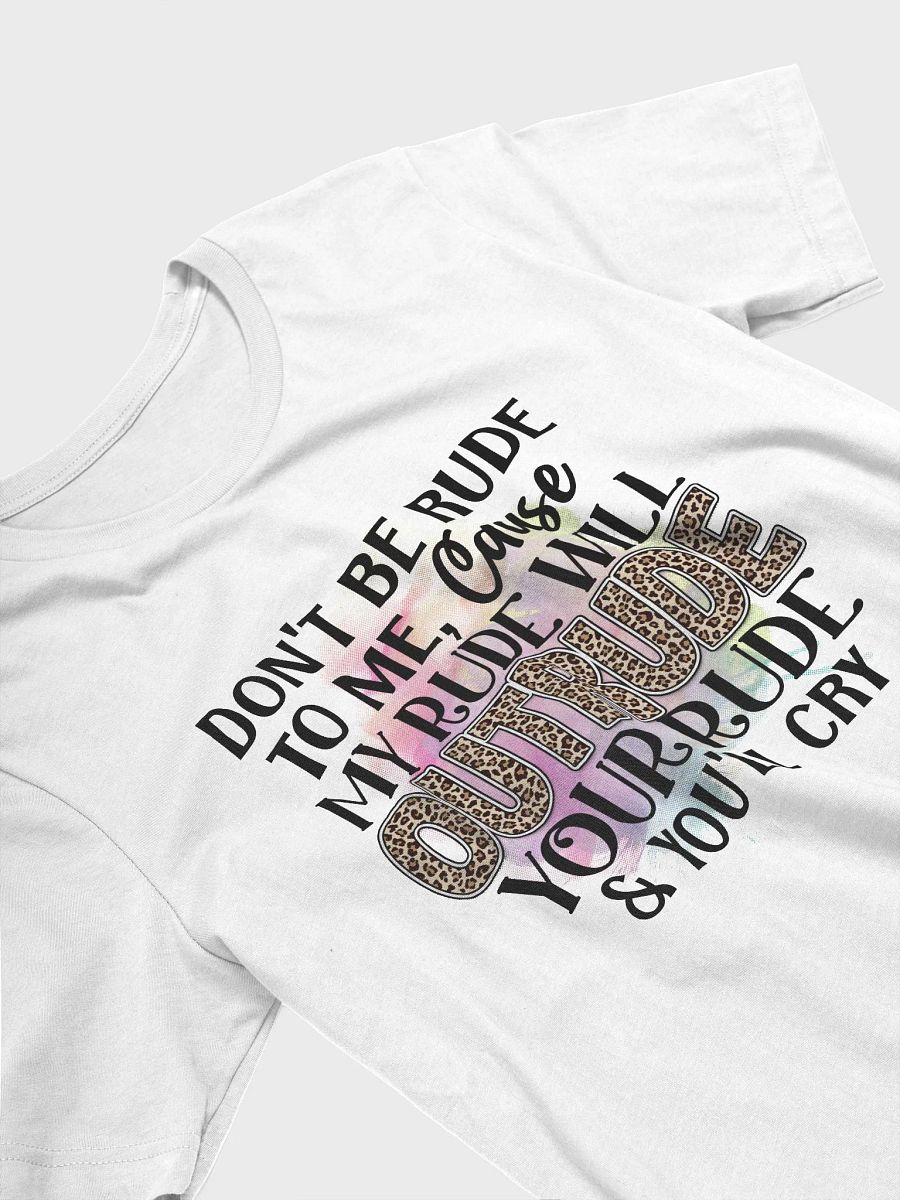 Don't Be Rude Tee product image (3)