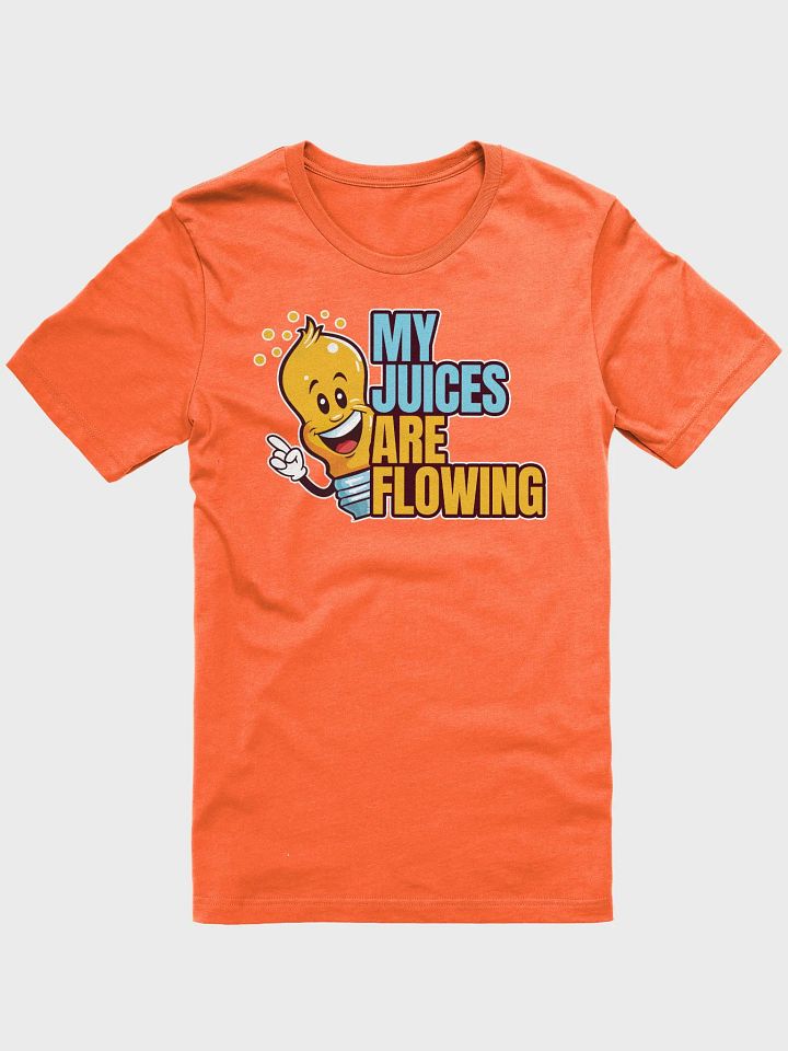 MY JUICES ARE FLOWING V1 product image (1)