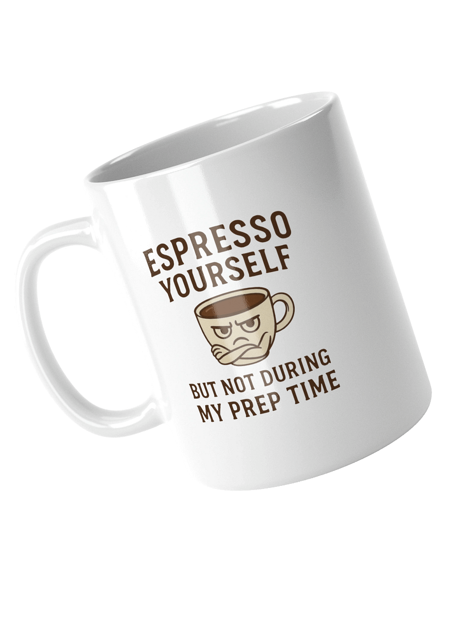 "Espresso Yourself (But Not During My Prep Time)" Funny Teacher Mug product image (9)