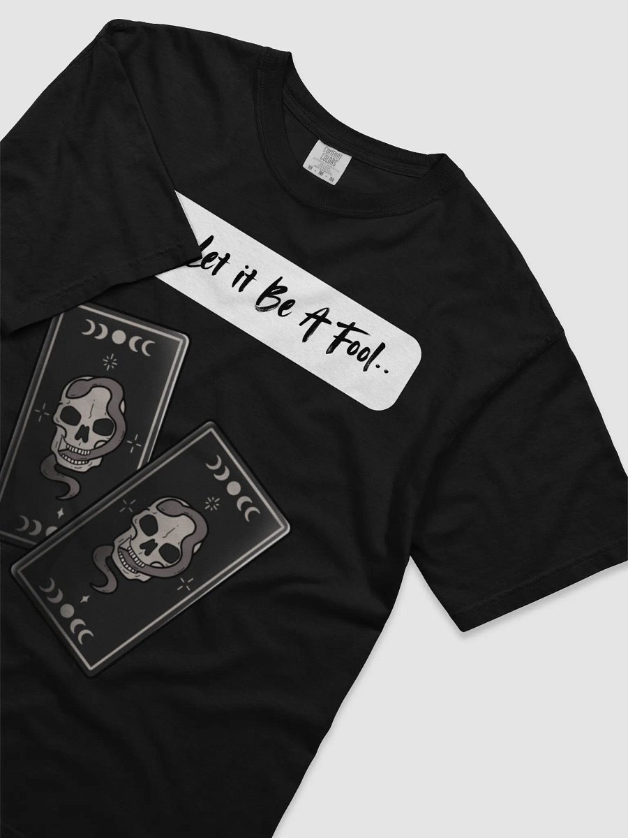 "Please Let Us Be a Fool" Tarot T-Shirt product image (3)