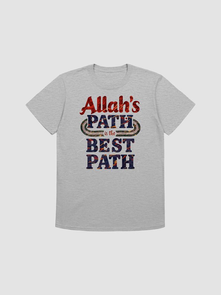 Allah’s Path is the Best Path Unisex T-Shirt product image (1)