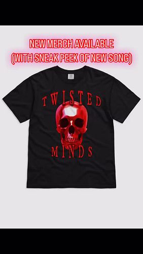 NEW TWISTED MINDS MERCH WITH NEW SONG TEASER
