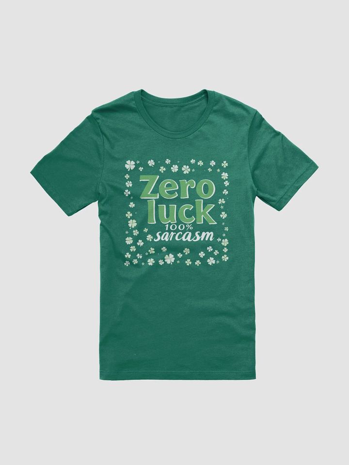 Zero Luck, 100% Sarcasm - St. Patrick's Day Tee product image (2)