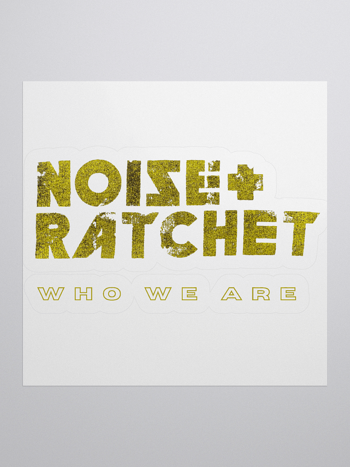Noise Ratchet - Who We Are Sticker product image (1)