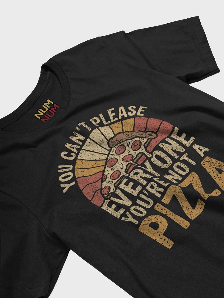 You can't please everyone you're not a pizza (retro) product image (2)