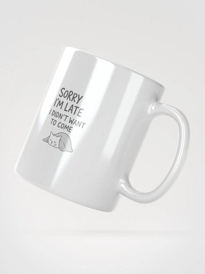 Sorry I’m Late White Glossy Mug product image (4)
