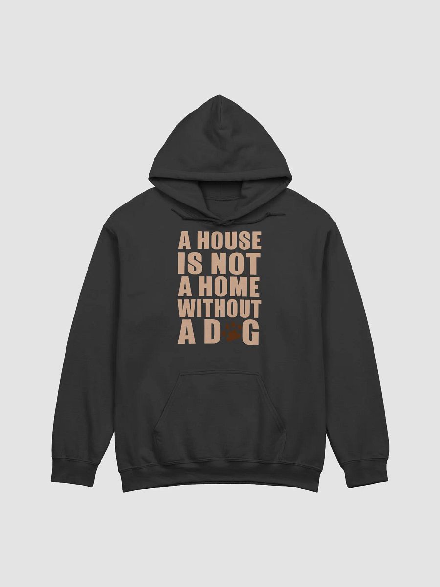 A home without a dog - hoodie product image (1)