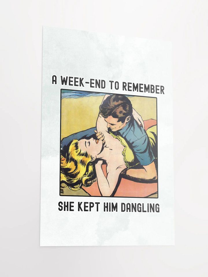 A WEEKEND TO REMEMBER - SHE KEPT HIM DANGLING POSTER product image (2)