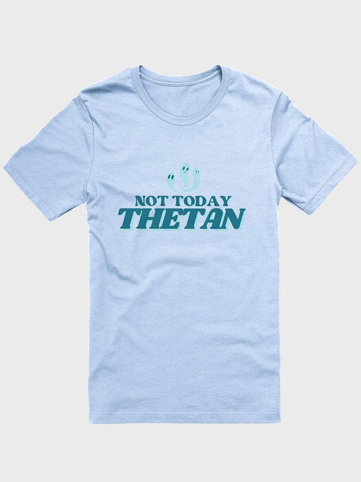 Not Today Thetan Super Soft Tee (Spooky Version) product image (1)