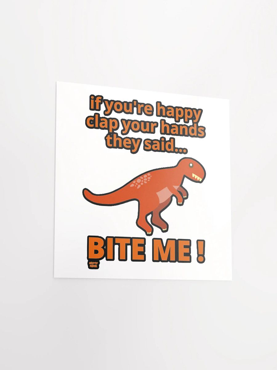 IF YOU'RE HAPPY CLAP YOUR HANDS THEY SAID... BITE ME! product image (3)