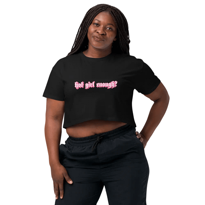 Hot Girl Enough? Crop Top product image (1)