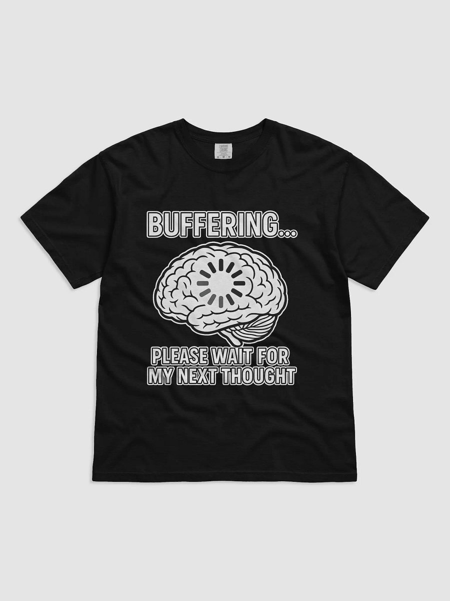 Brain Buffering Unisex Tee product image (1)