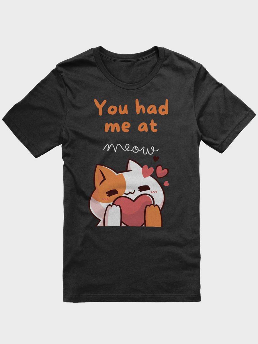 You Had Me at Meow Tee product image (1)