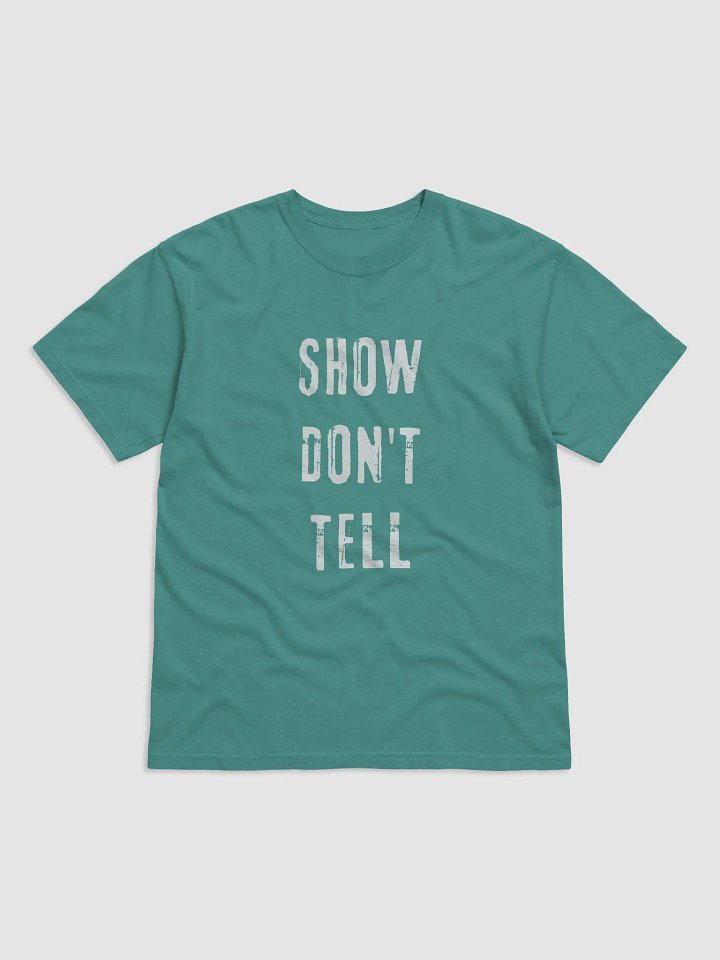 Show Don't Tell Heavyweight T-Shirt product image (14)