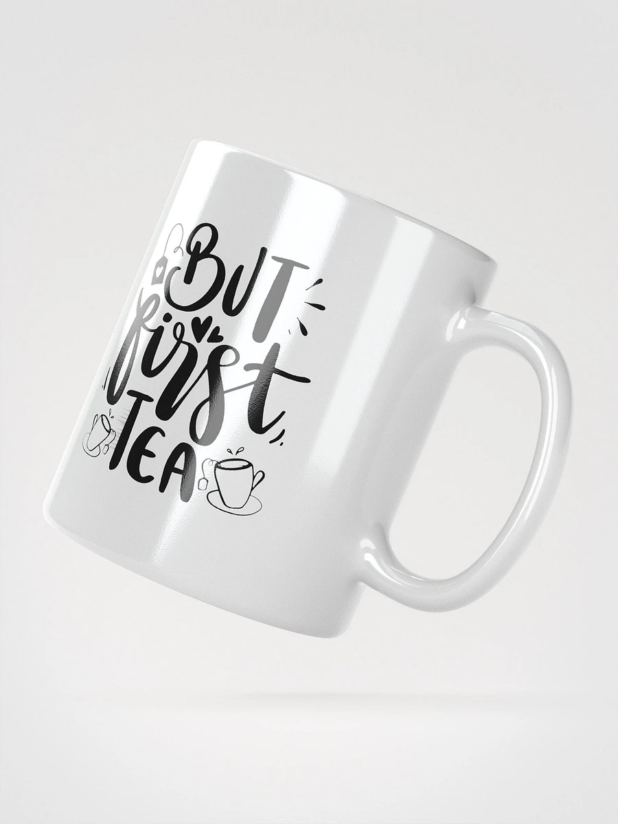 'But First, Tea' Cup ☕️ product image (2)