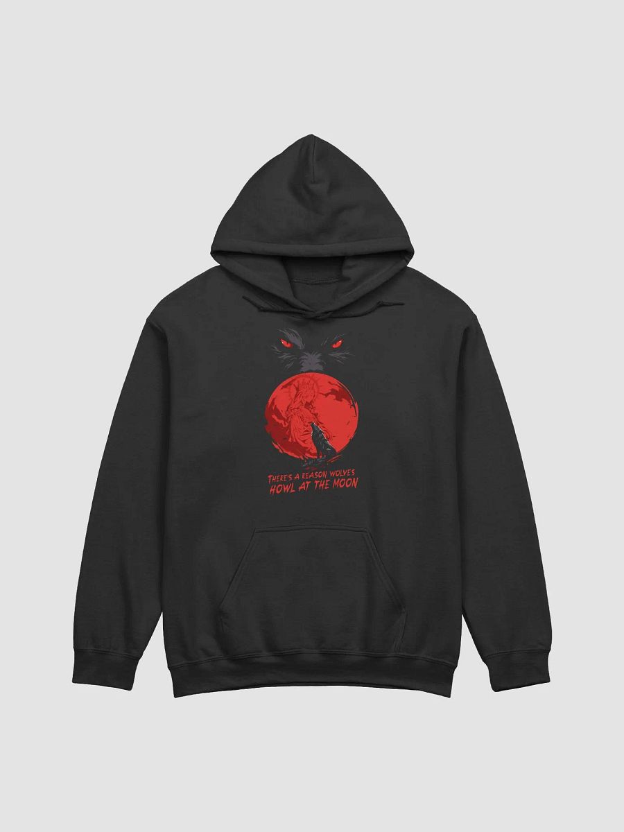 There's A Reason Wolves Howl At The Moon Hoodie product image (1)