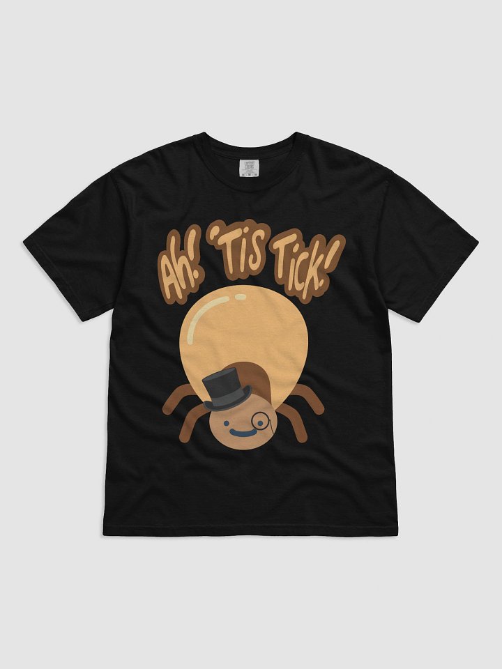 Ah! 'Tis Tick! T-Shirt product image (2)