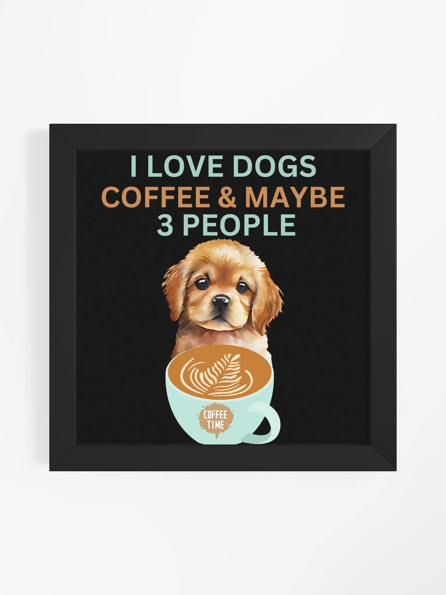 "I Love Dogs, Coffee & Maybe 3 People" Canvas Art product image (3)