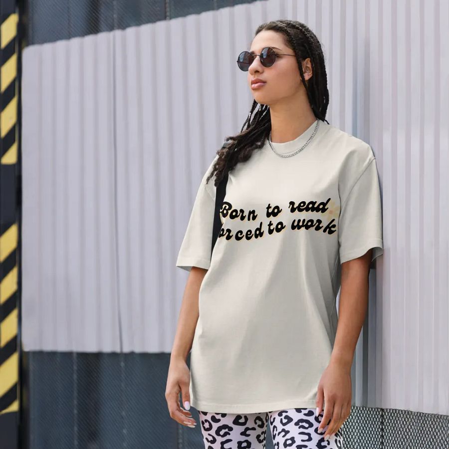 Born to Read Forced to Work Oversized T-Shirt - Perfect for Book Lovers product image (8)