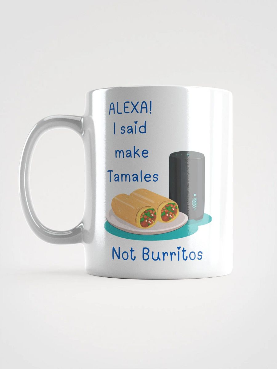 Alexa, Tamales Not Burritos Mug product image (6)