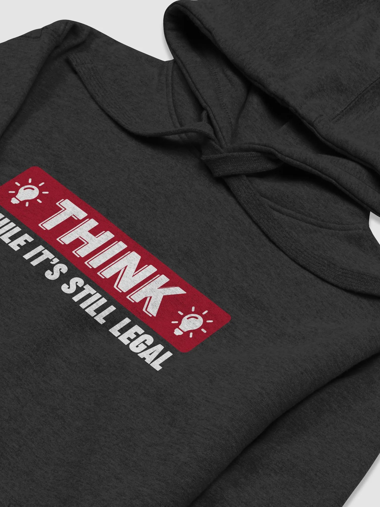 Think While It's Still Legal Hoodie product image (11)