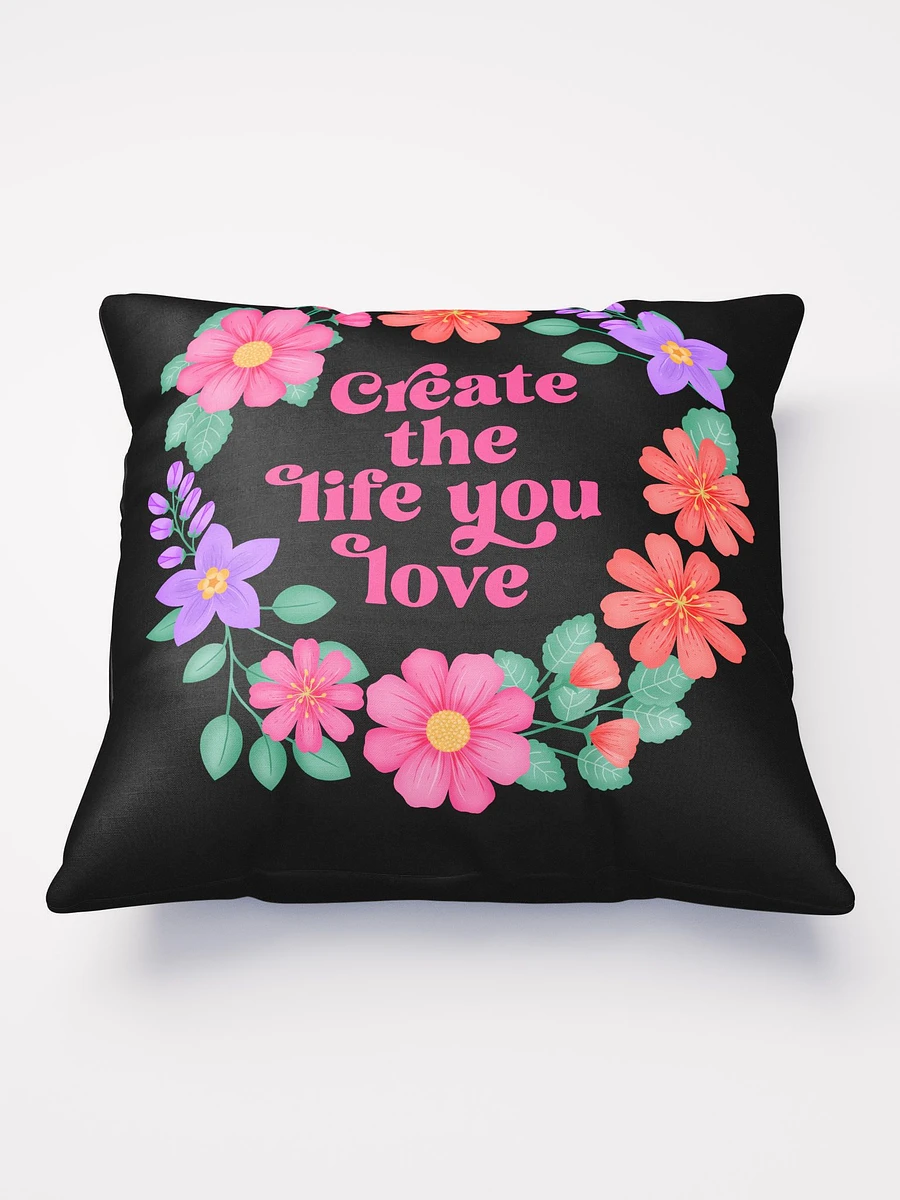 Create the life you love - Motivational Pillow Black product image (2)