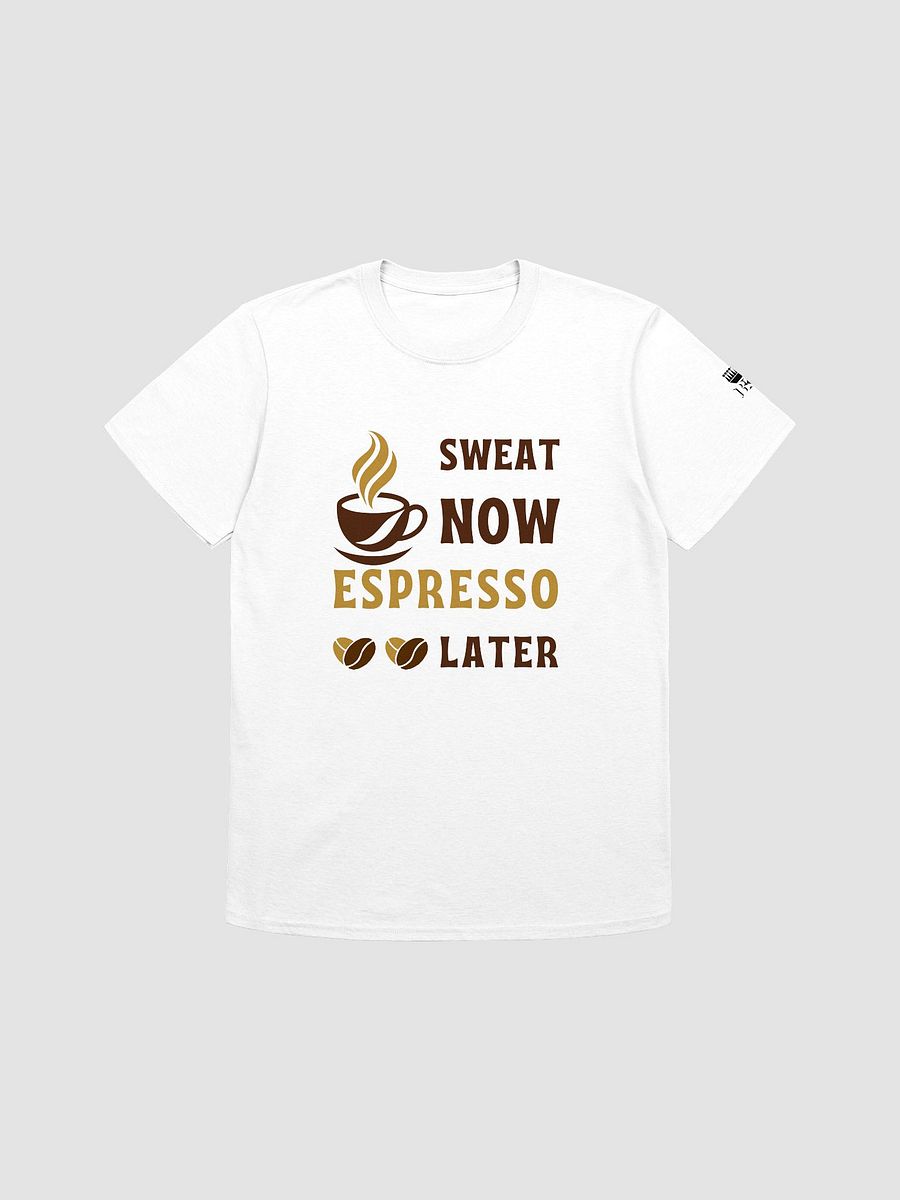 Sweat Now, Espresso Later product image (2)