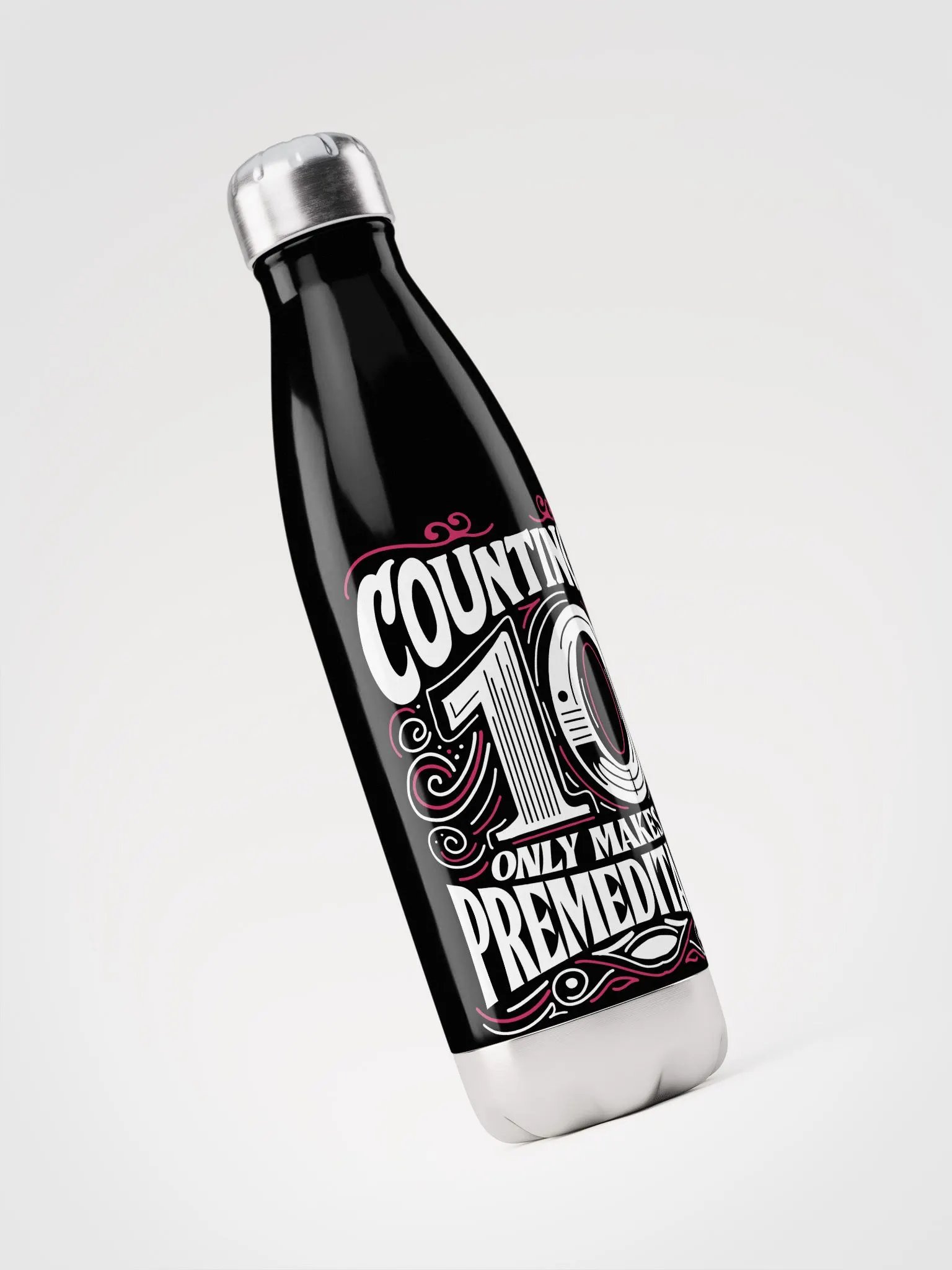 Stainless Steel Water Bottle (Counting to 10 only makes it premeditated) product image (3)