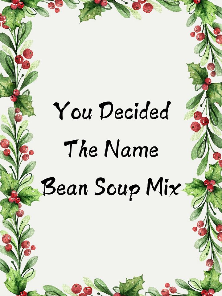 You Decided The Holiday Bean Soup Mix product image (1)