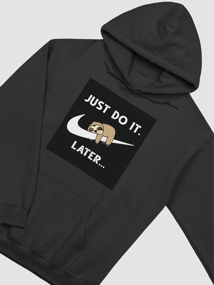 Just Do It... Later Sloth Hoodie product image (16)