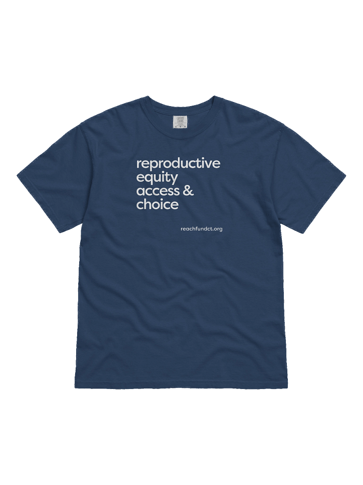 Reproductive Equity, Access & Choice (100% Cotton) product image (3)