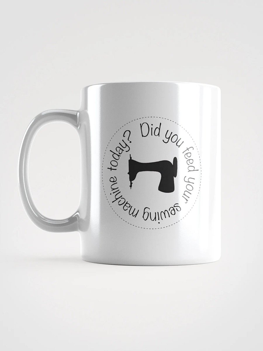 Did you sew today? Mug product image (6)