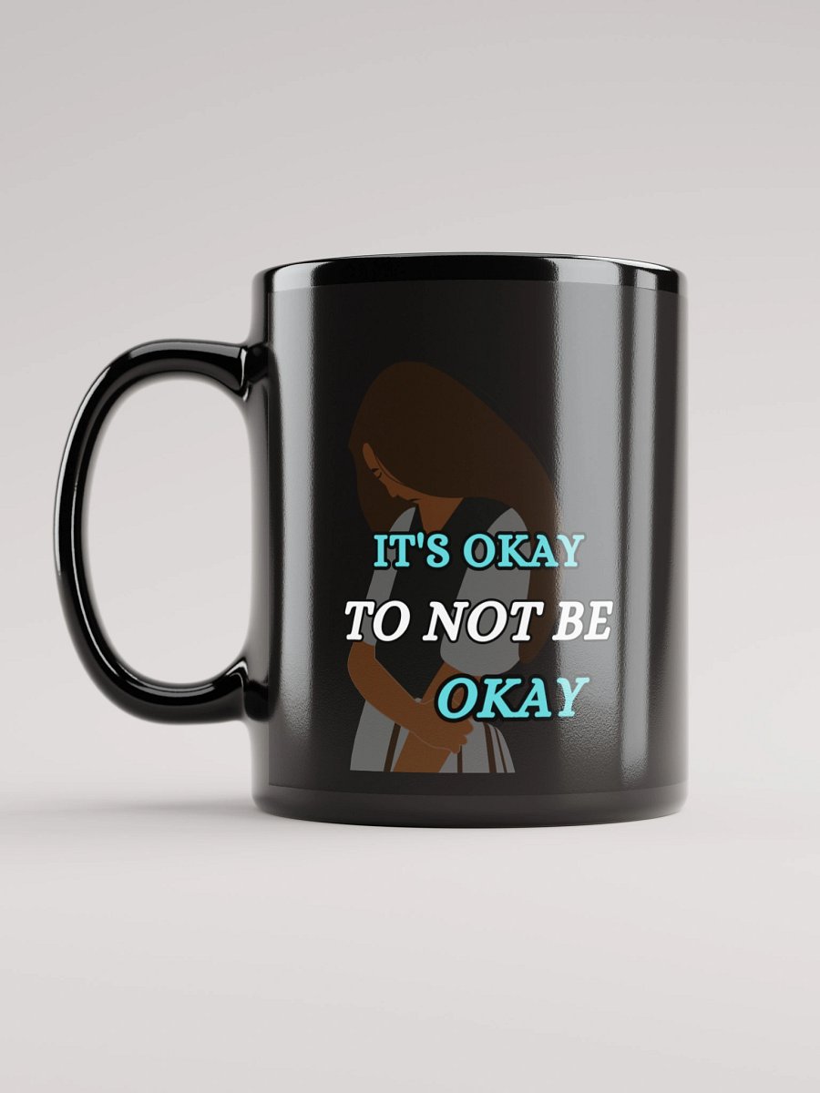 It's Okay to Not Be Okay Mug product image (11)