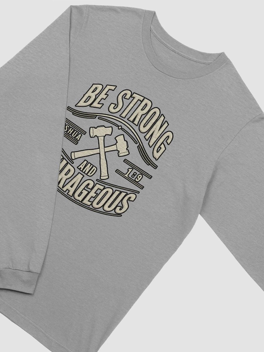 Be Strong and Courageous Long Sleeve Tee product image (64)