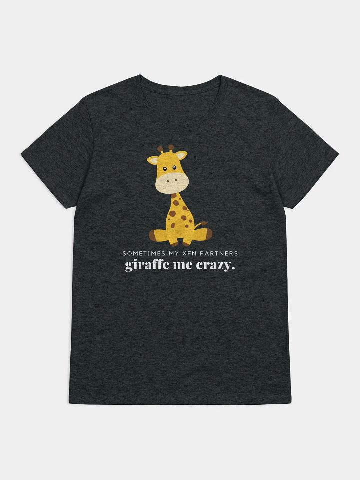 Sometime My XFN Partners Giraffe Me Crazy. (Women's) product image (2)