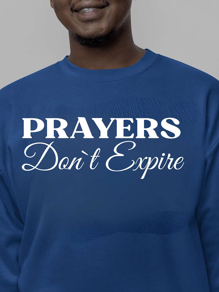 Prayers Do Not Expire Cotton Heritage Sweatshirt product image (13)