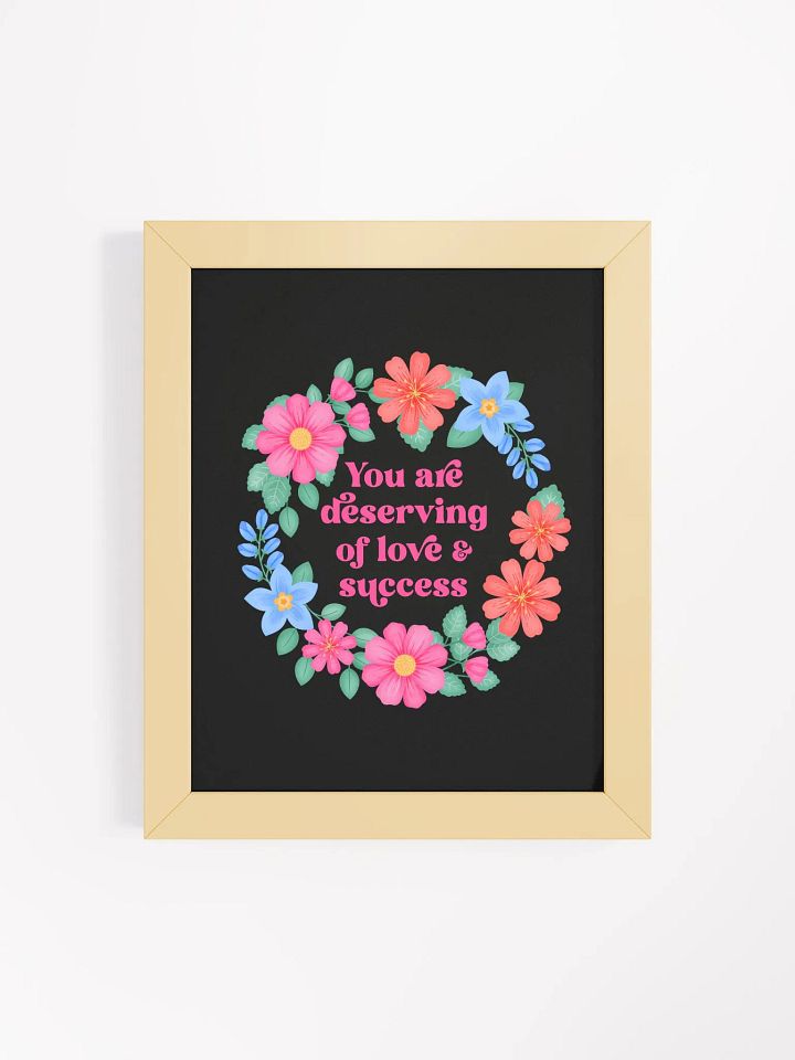 You are deserving of love & success - Motivational Wall Art Black product image (1)