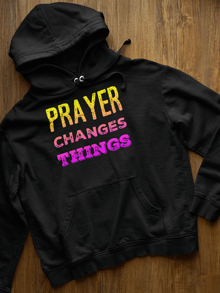 Christian Hoodie Prayer Changes Things product image (1)