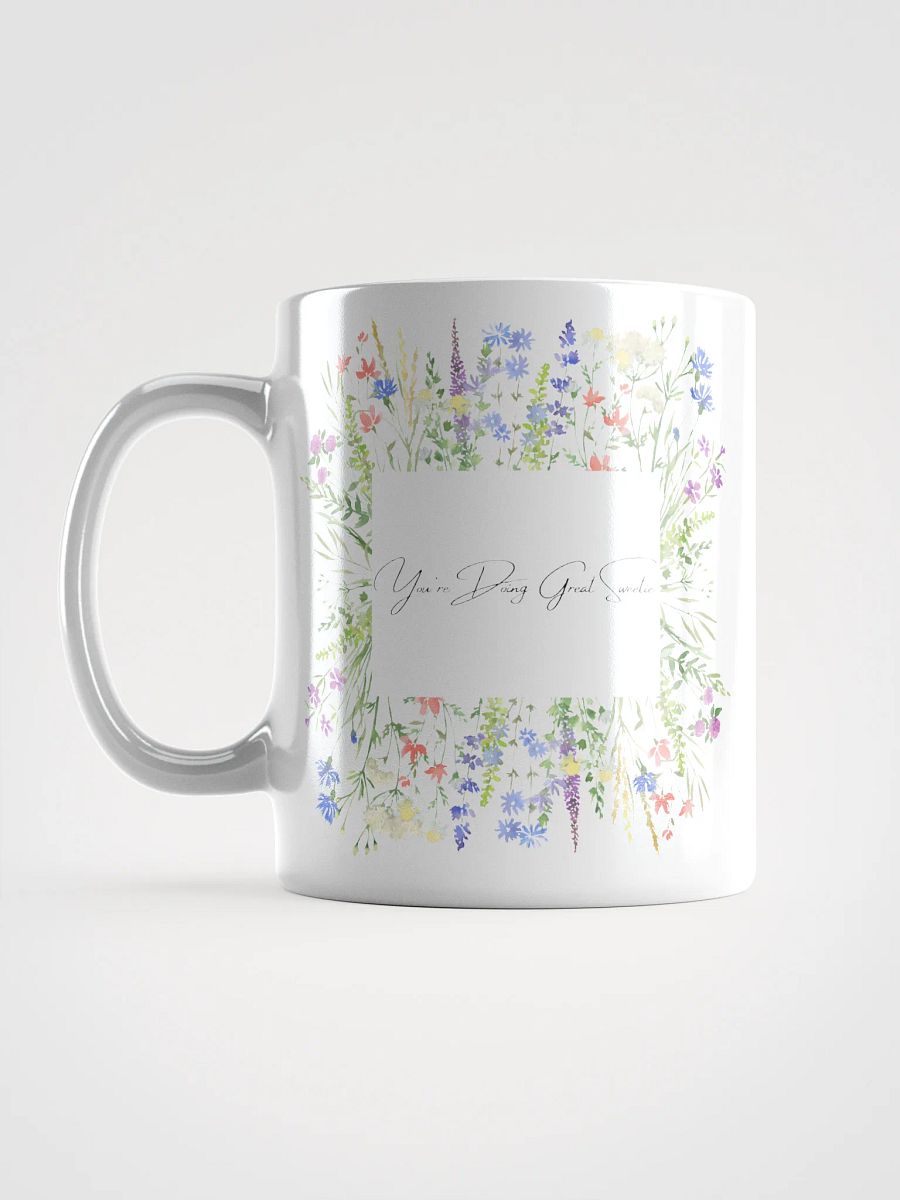 You're Doing Great Sweetie - Mug product image (17)