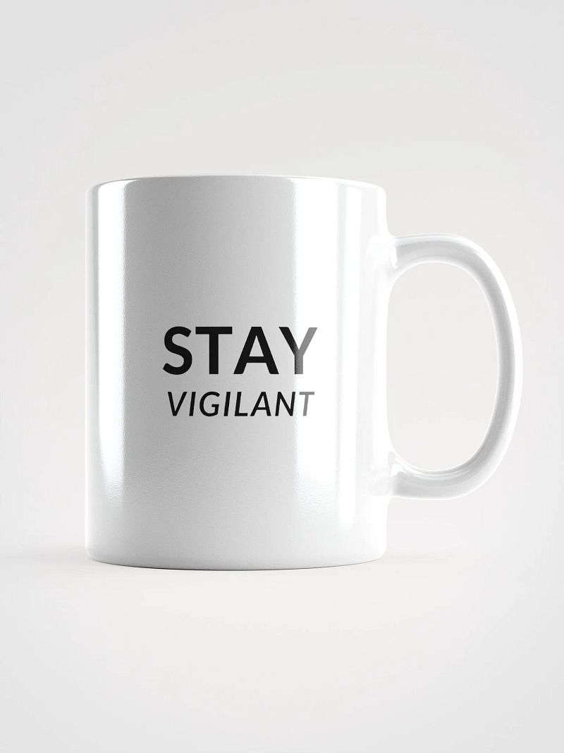 Stay Vigilant! Glossy Noir Coffee Mug