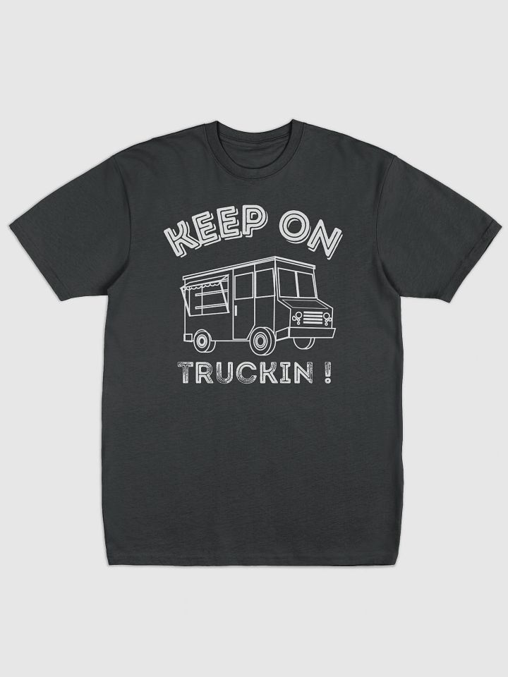 Keep On Truckin T product image (1)