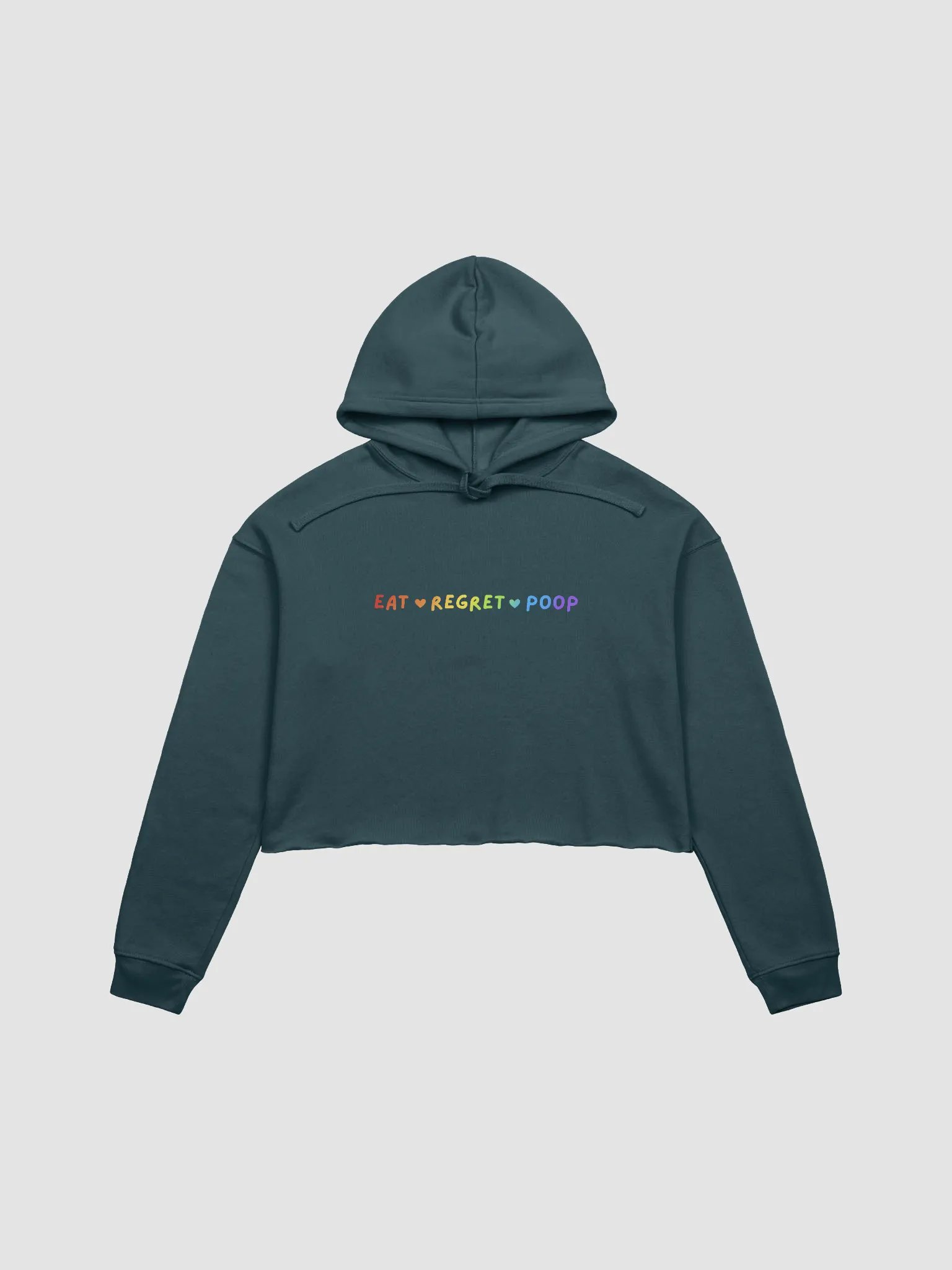 Rainbow Eat ♥ Regret ♥ Poop Crop Hoodie product image (1)
