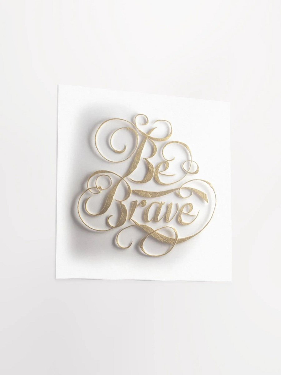Be Brave - Self-Love Positive Affirmation, Inspirational Wall Art product image (4)