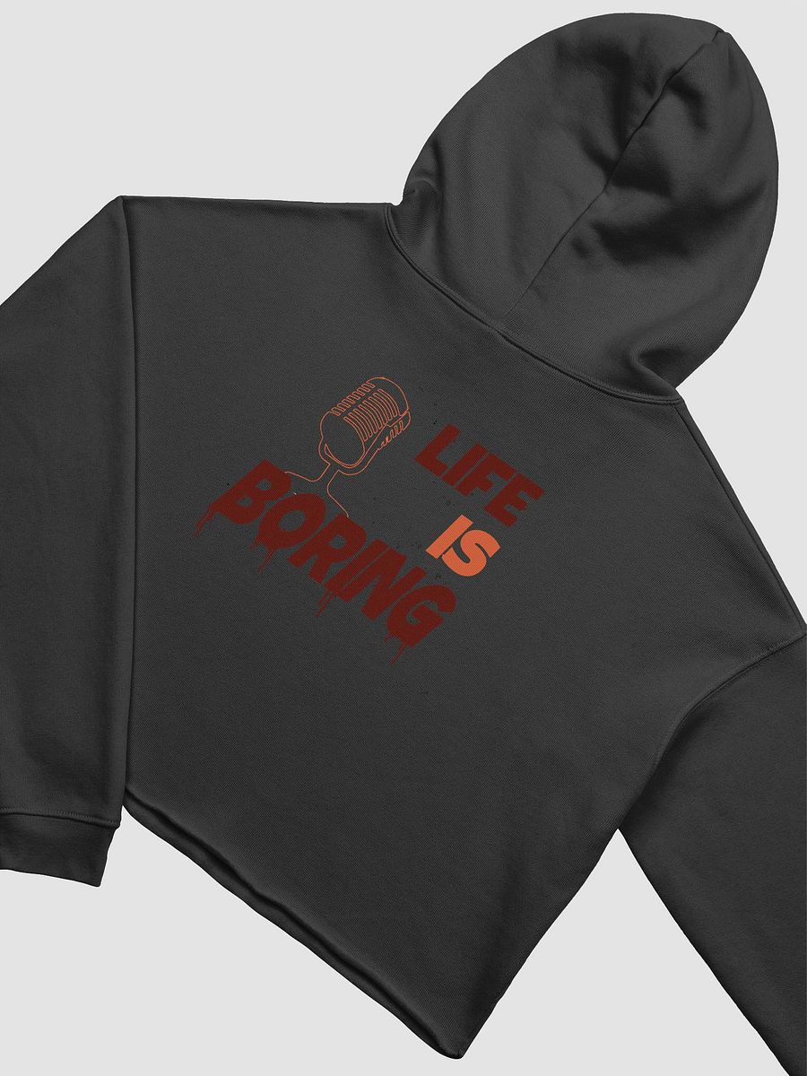 Life Is Boring Womens Cropped Hoodie product image (4)
