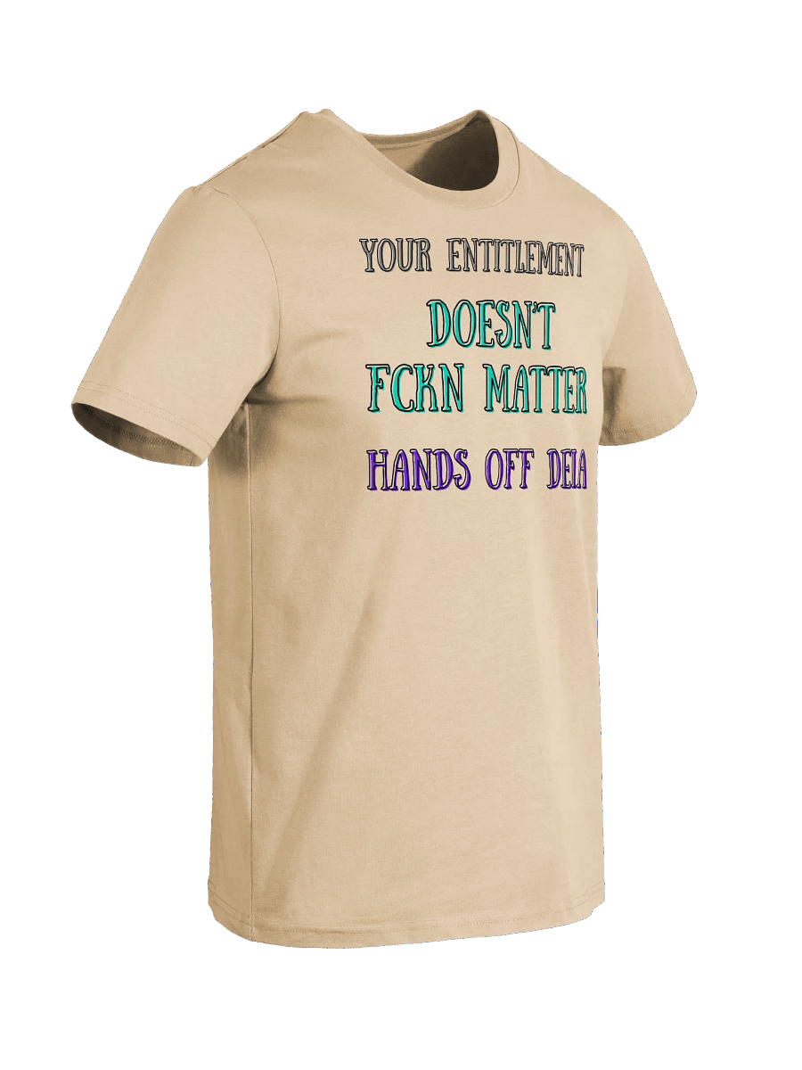Hands Off DEIA, Your Entitlement Doesn't Matter (words only), Tee product image (11)